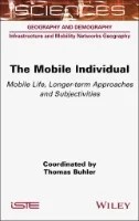 Download Book The Mobile Individual : Mobile Life, Longer-term Approaches and Subjectivities - E-Book - PDF