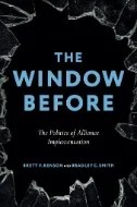 Download Book The Window Before : The Politics of Alliance Implementation - E-Book - PDF