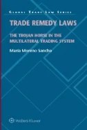Download Book Trade Remedy Laws : The Trojan Horse in the Multilateral Trading System - E-Book - PDF