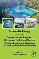 Download Book Renewable Energy - Volume 4: Energy Storage Systems - Mechanical, Hydro, and Thermal : Definitions, Developments, Applications, Case Studies, and Simulation and Modelling - E-Book - PDF
