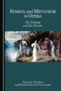 Download Book Symbol and Metaphor in Opera: The Power and the Glory - E-Book - PDF