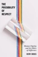 Download Book The Possibility of Respect : Human Dignity and the Ethics of Difference - E-Book - PDF