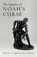 Download Book The Injustice of Noah's Curse - E-Book - PDF