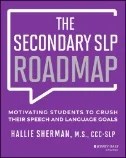 Download Book The Secondary SLP Roadmap : Motivating Students to Crush Their Speech and Language Goals - E-Book - PDF