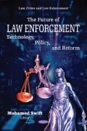 Download Book The Future of Law Enforcement: Technology, Policy, and Reform - E-Book - PDF