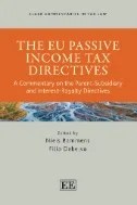 Download Book The EU Passive Income Tax Directives : A Commentary on the Parent-Subsidiary and Interest-Royalty Directives - E-Book - PDF