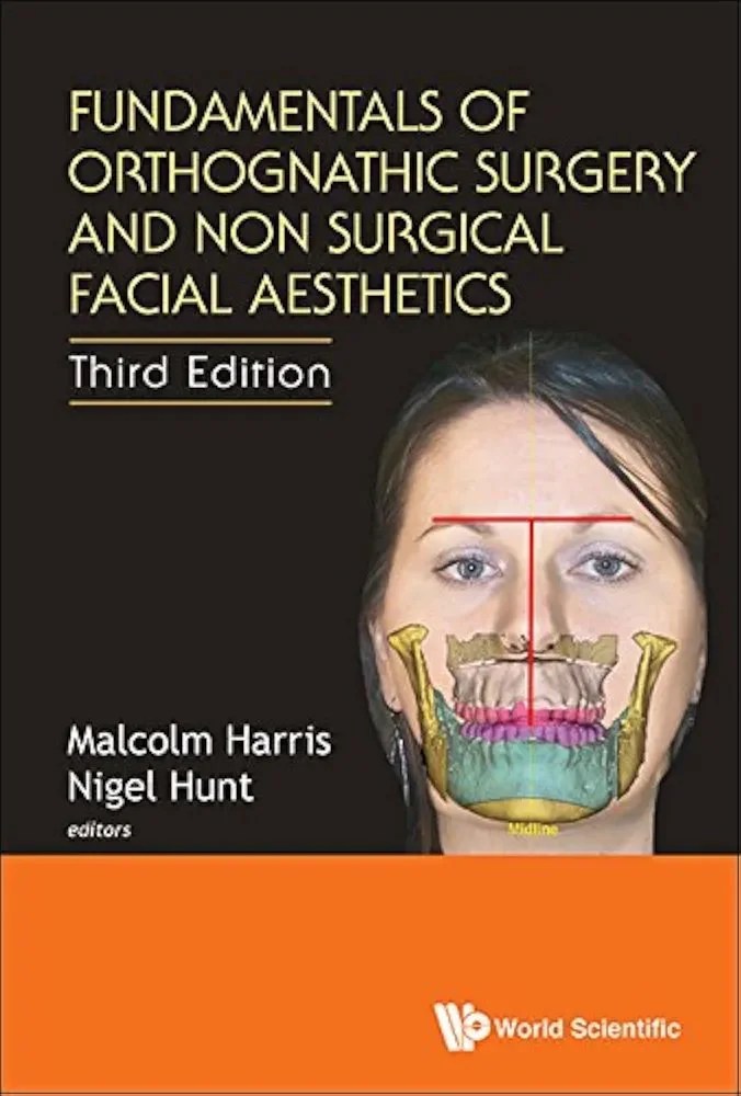 Fundamentals Of Orthognathic Surgery And Non Surgical Facial Aesthetics (Third Edition): 3rd Edition