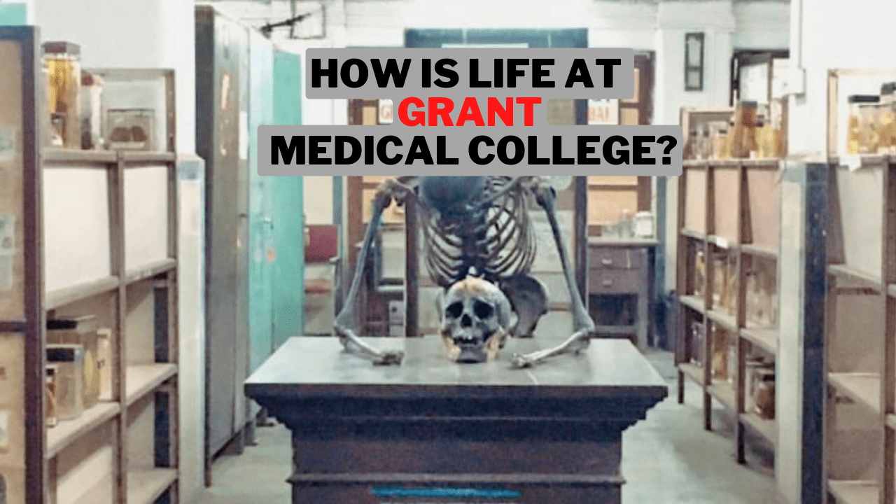 How is life at Grant medical college? GMC Mumbai Review