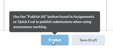 brightspace anonymous assignment publish button disabled