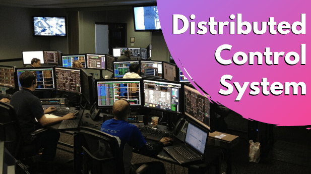 Top 5 Advantages of a Distributed Control System(DCS System)