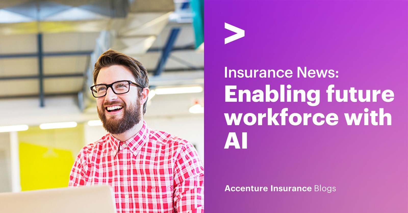 Insurance News: How AI is enabling the future workforce | Insurance Blog Insurance News: How AI is enabling the future workforce | Insurance Blog