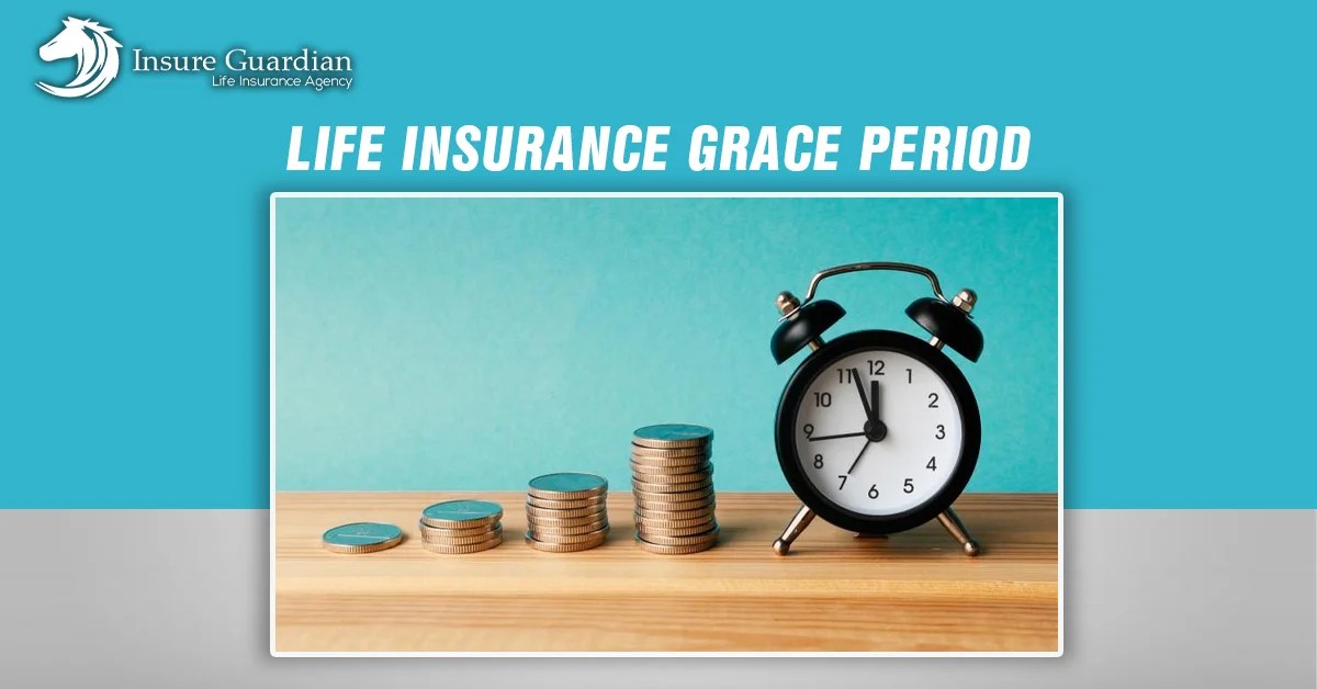 Life insurance grace period: understanding the importance