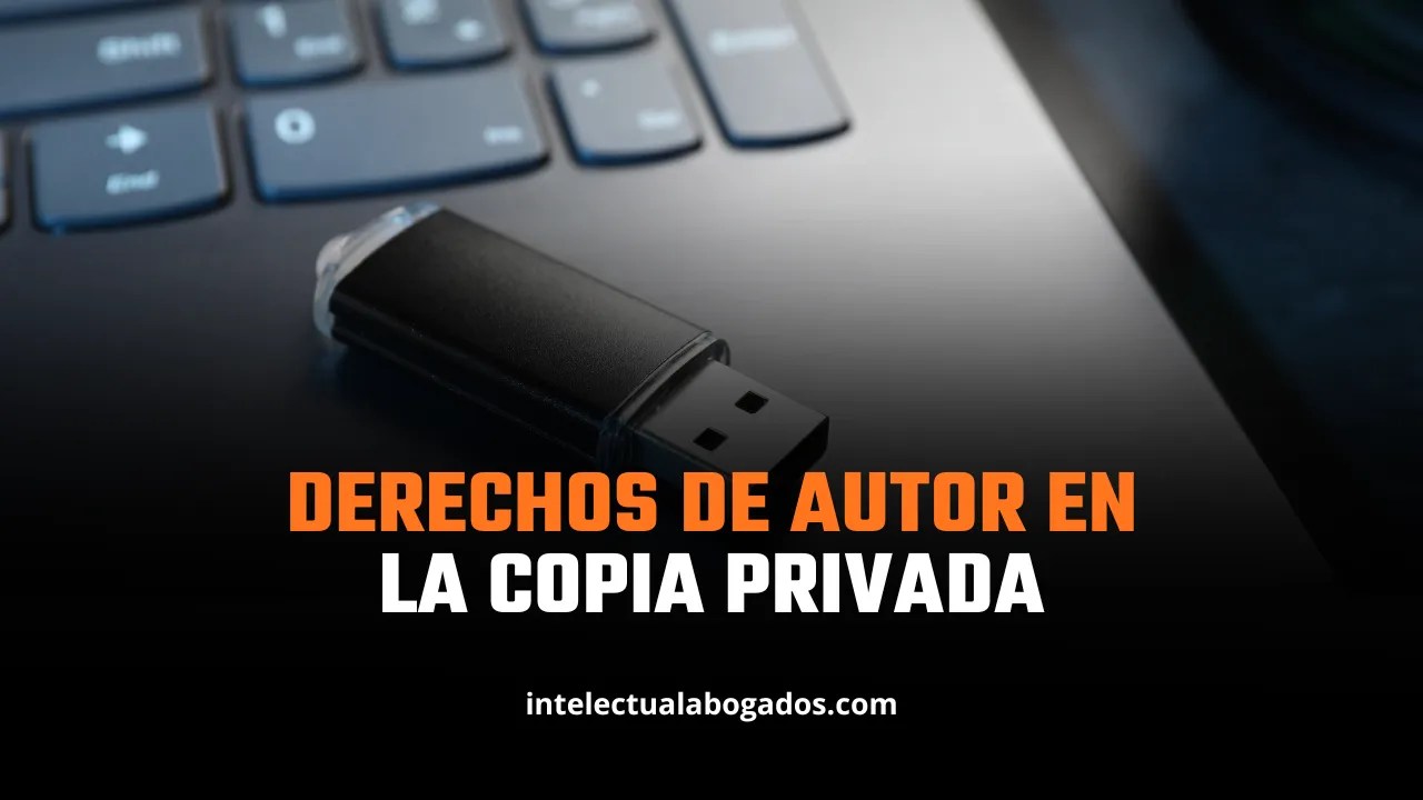 La justicia europea aclara la copia privada - Intelectual Abogados