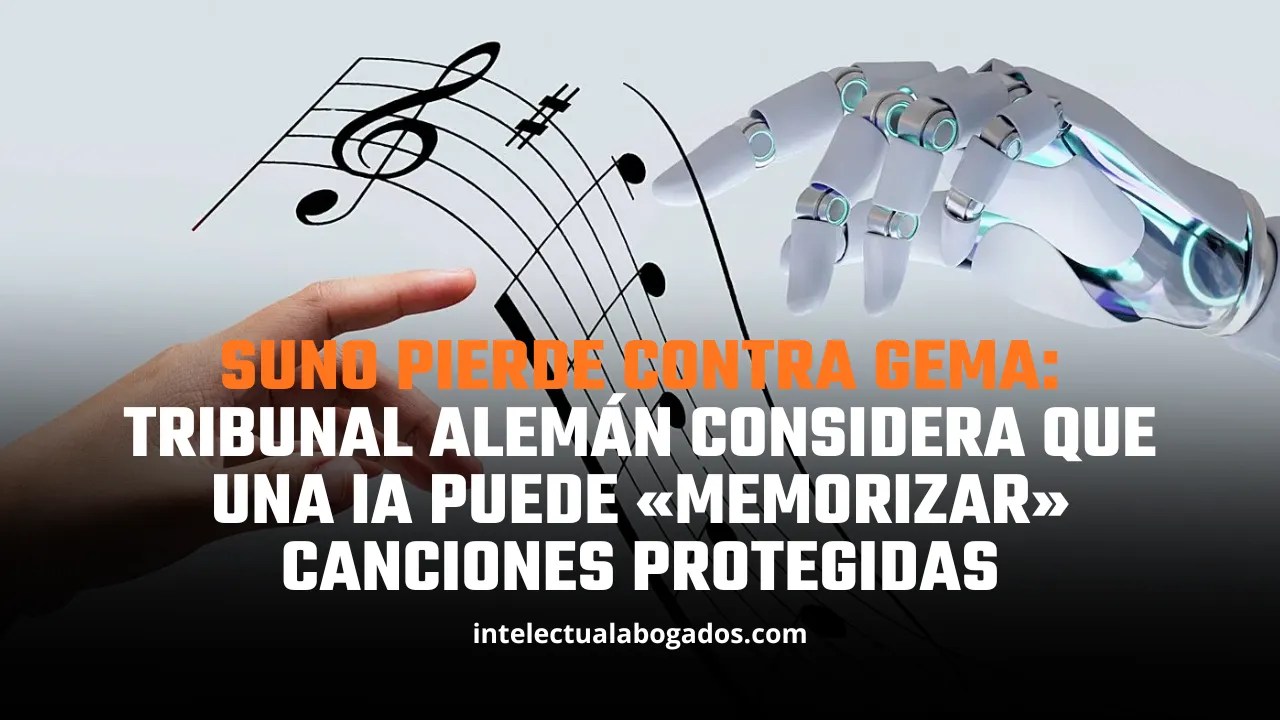 Suno pierde contra GEMA: tribunal alemán considera que una IA puede «memorizar» canciones protegidas - Intelectual Abogados