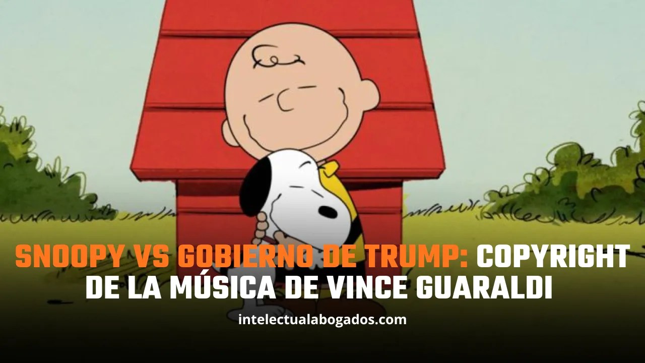 Snoopy vs Gobierno de Trump: copyright de la música de Vince Guaraldi - Intelectual Abogados