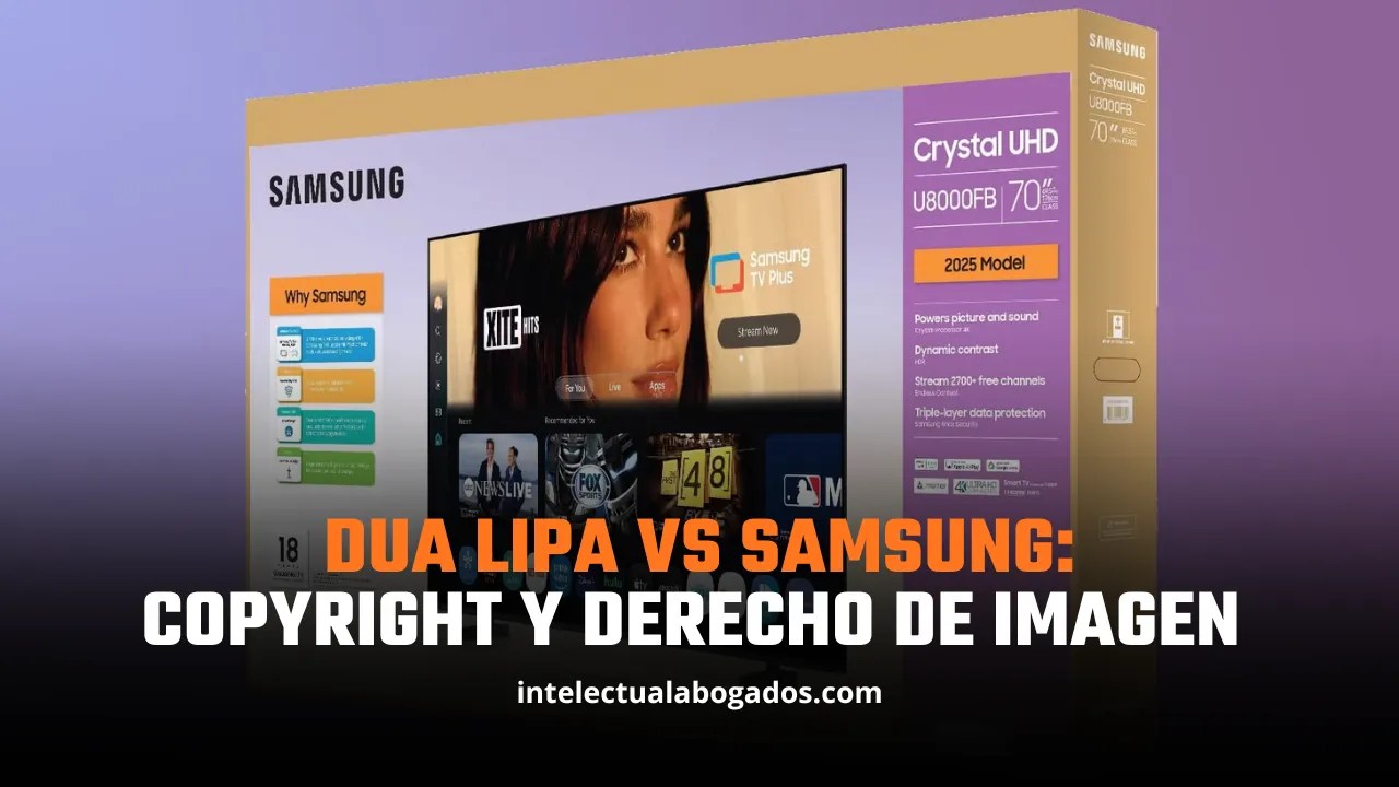 Dua Lipa vs Samsung: copyright y derecho de imagen - Intelectual Abogados