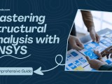 Mastering Structural Analysis With Ansys