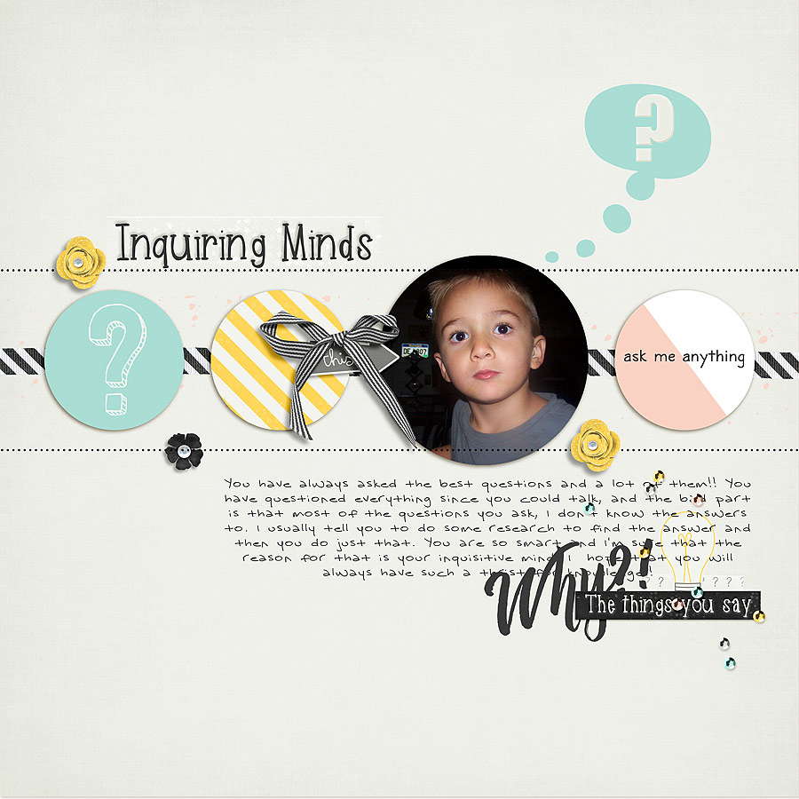Inquiring Minds by River~Rose and MEG Designs Live Your Dreams Template by MEG Designs