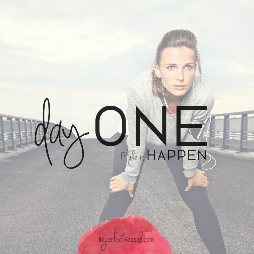 Day One // Make It Happen