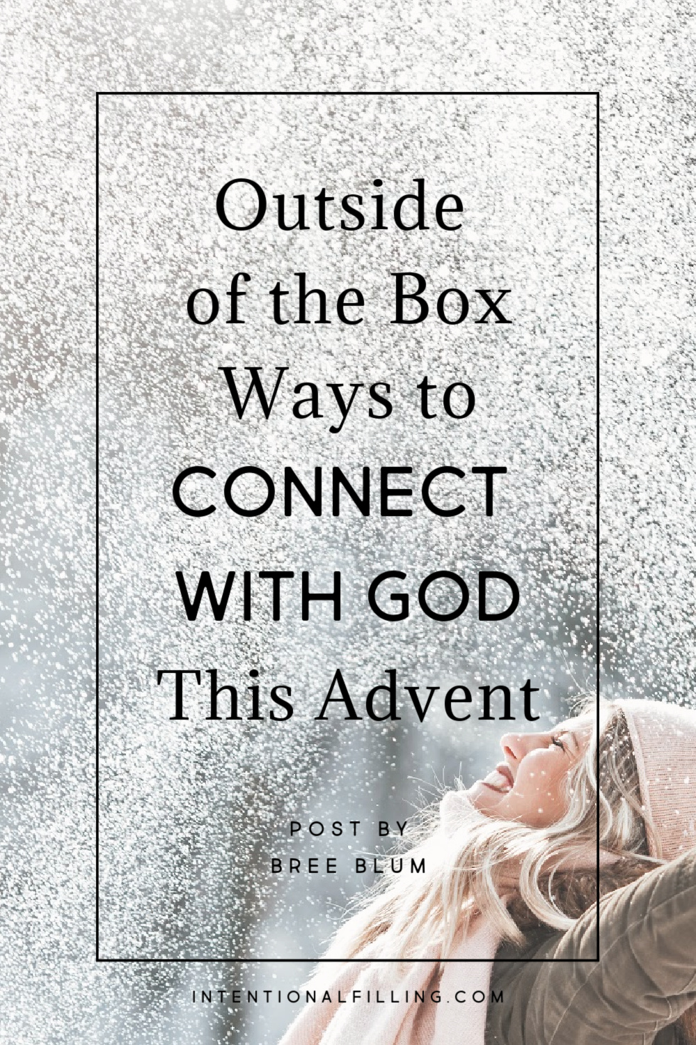 Outside of the Box Ways to Connect with God This Advent