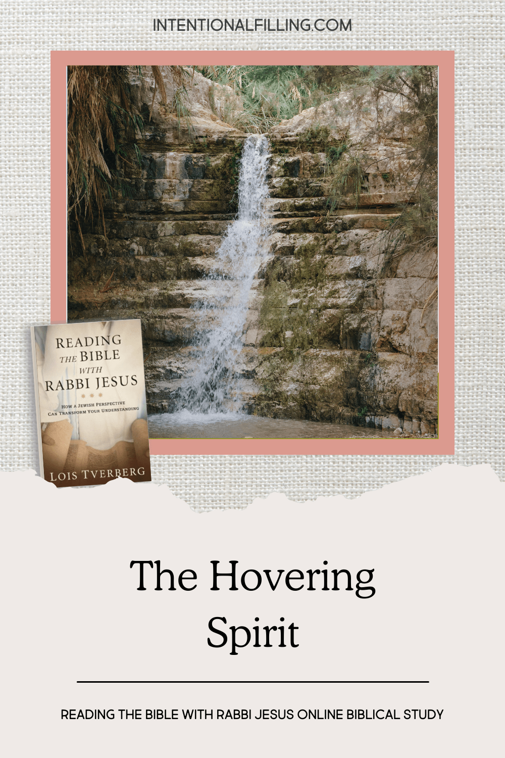 The Hovering Spirit - Reading the Bible with Rabbi Jesus Online Biblical Study by Lois Tverberg | Intentional Filling