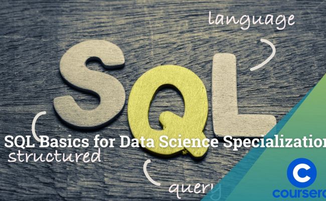 Coursera: Learn SQL Basics For Data Science Specialization - Internet ...