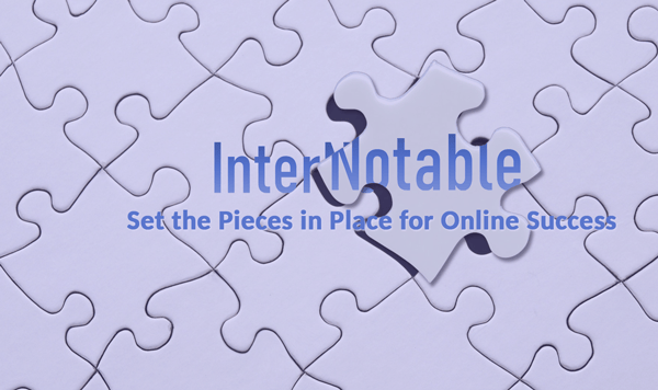 InterNotable - Set the Pieces in Place for Online Success
