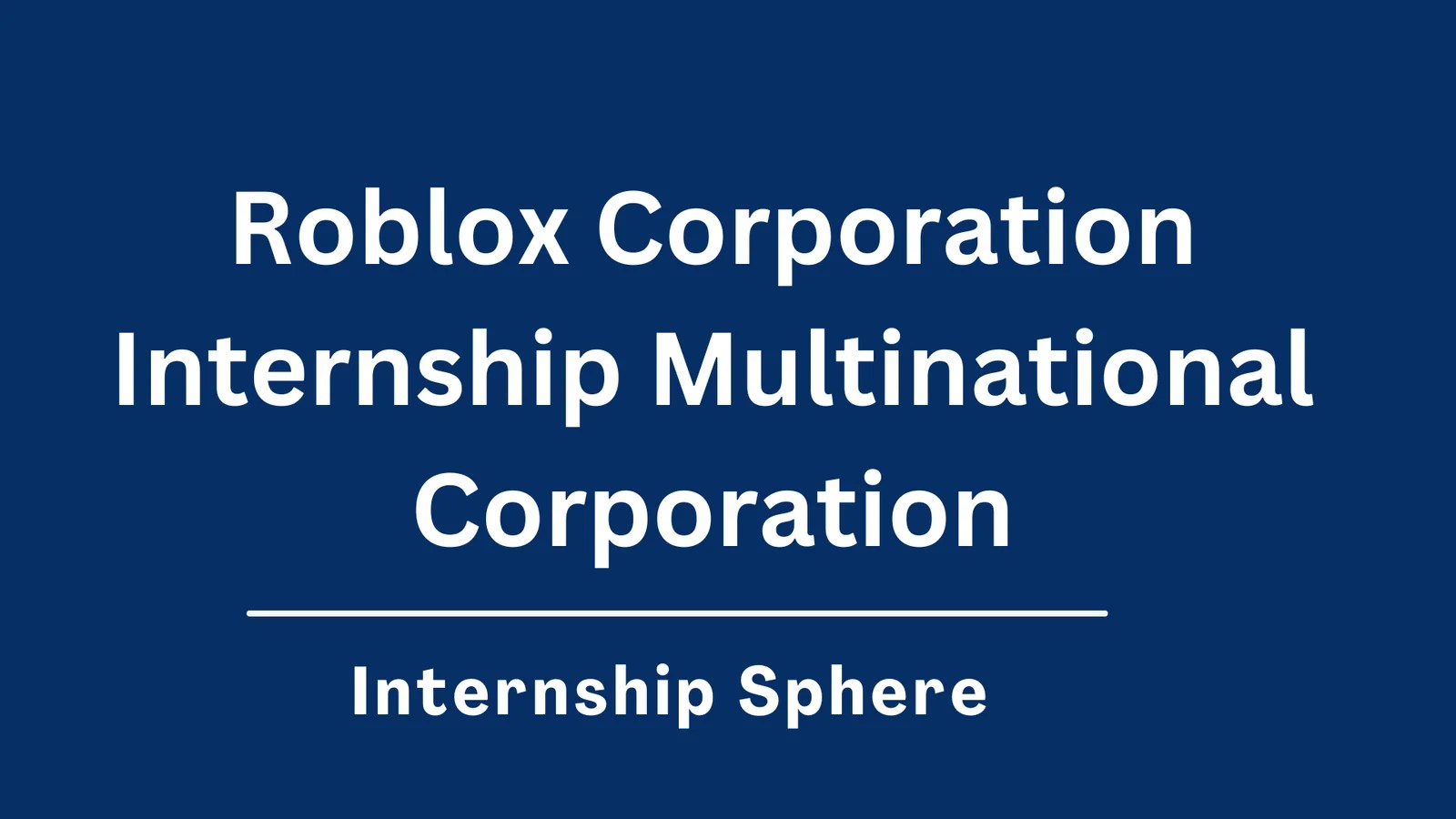 Roblox Internship 2026 Roblox Corporation Internship Sphere Roblox Internship 