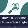 How To Become A Software Test Engineer (Code, Test, Repeat!)