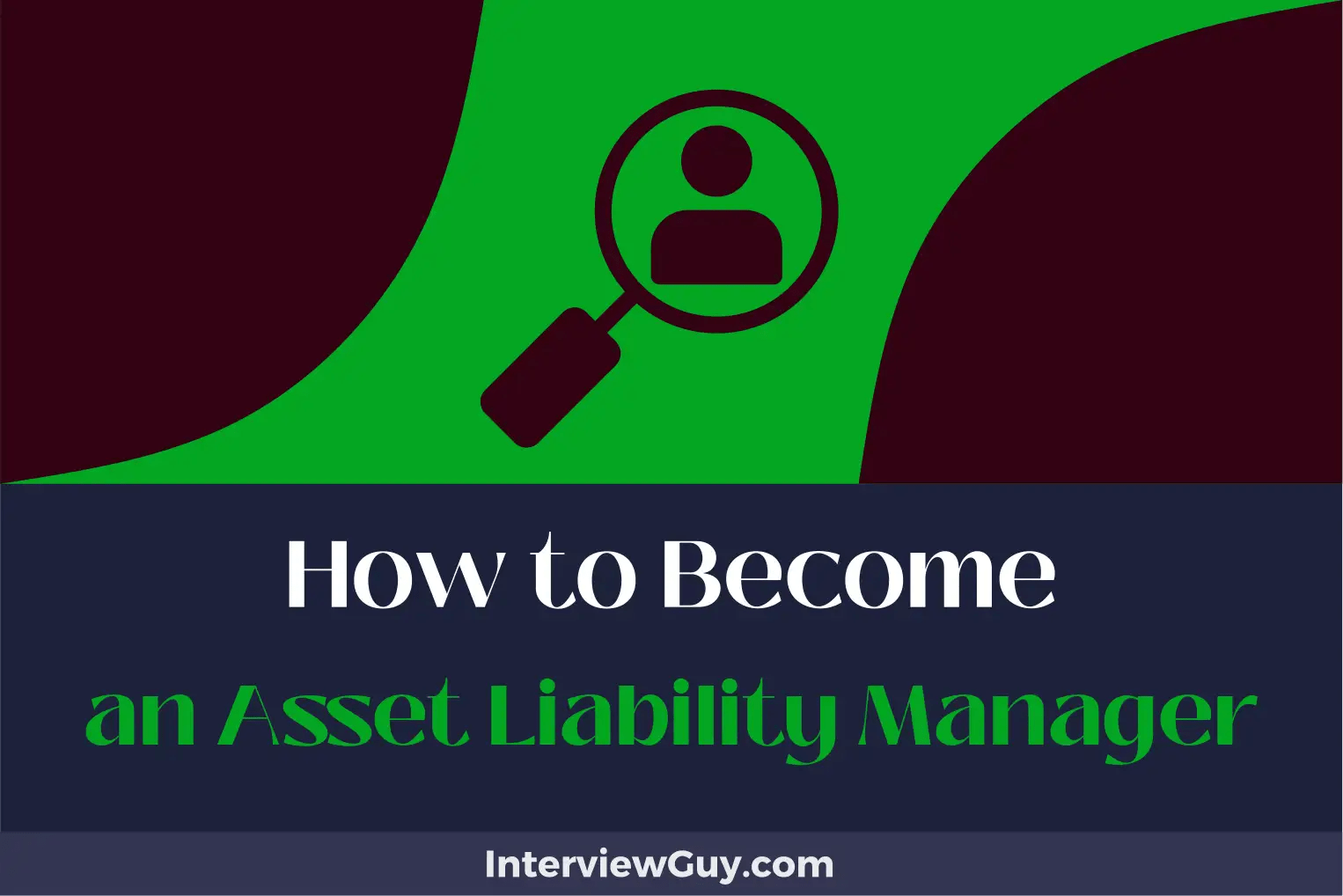 How to become an asset liability manager (count on success!)