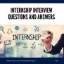 20 Internship Interview Questions Survival Guide: Tips And Tricks For Success