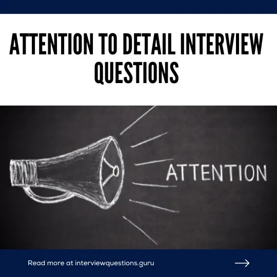 Top 10 Attention to Detail Interview Questions (and How to Answer Them) (2023)