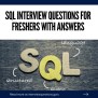 50 Essential SQL Interview Questions For Freshers (with Answers)