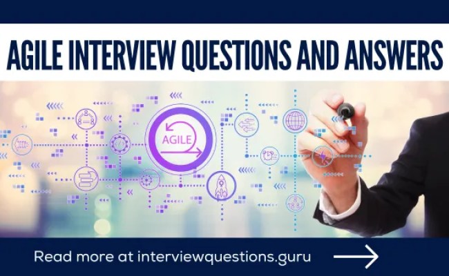 30 Agile Project Manager Interview Questions And Answers – KHLJE