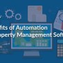 Benefits Of Automation In Property Management Software / Leasing ...