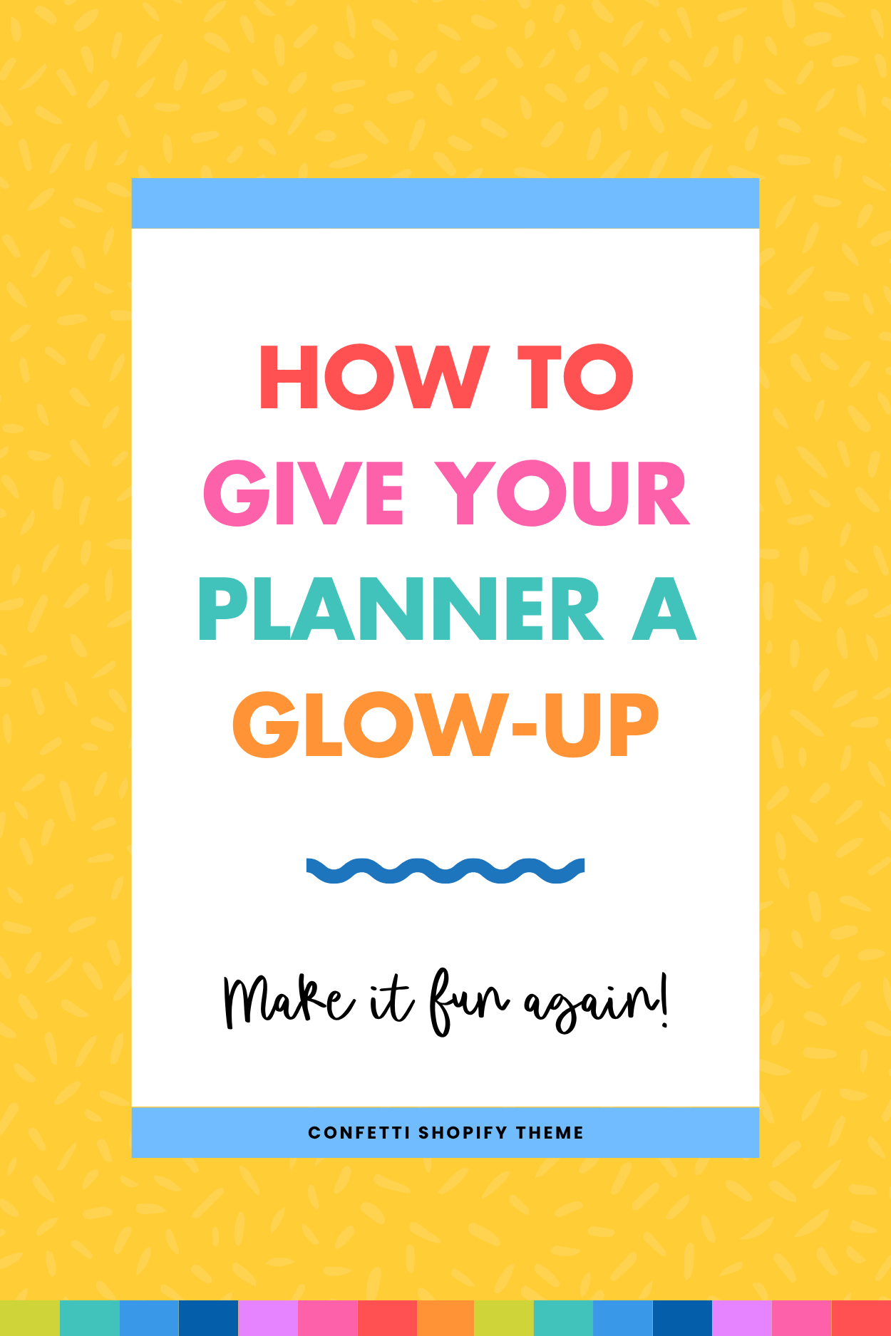 How To Give Your Planner A Glow-Up