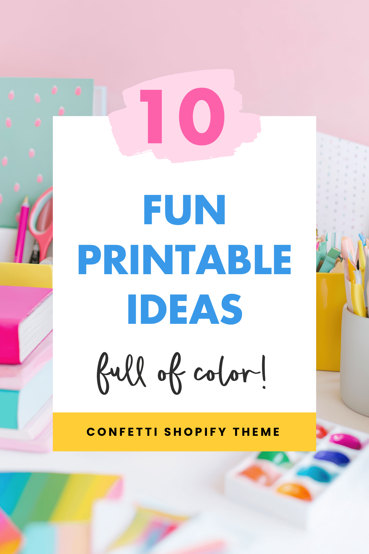 10 Fun Printable Ideas
