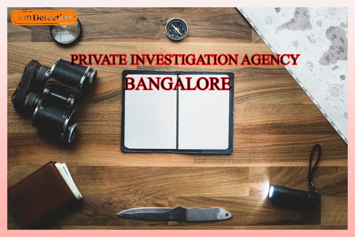 Private Investigation Agency in Bangalore at Ion Detective 2 Private Investigation Agency in Bangalore