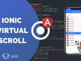 How To Use Angular Virtual Scroll With Ionic V6 Ionic Academy