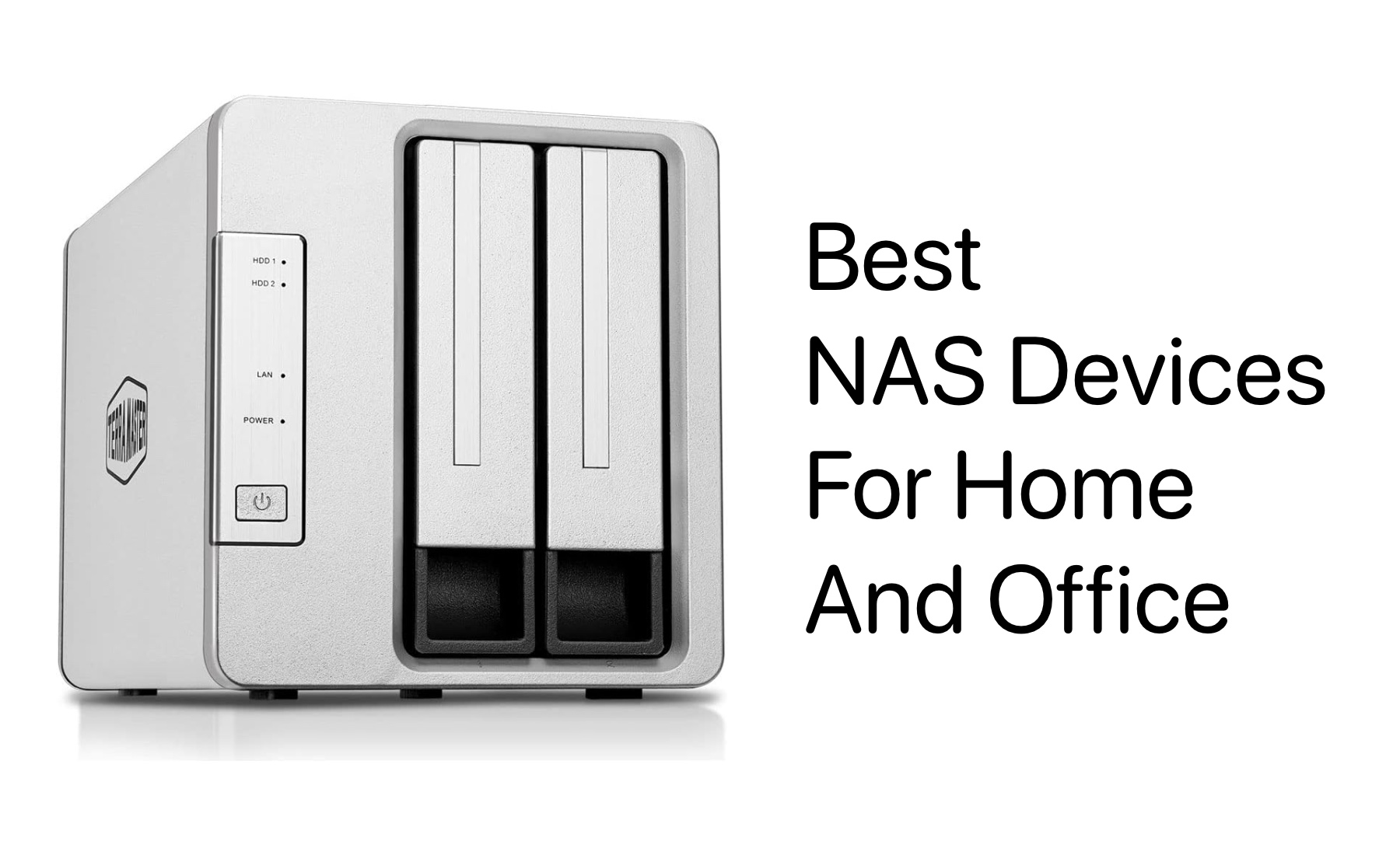 Best NAS Devices For Home And Office In 2024