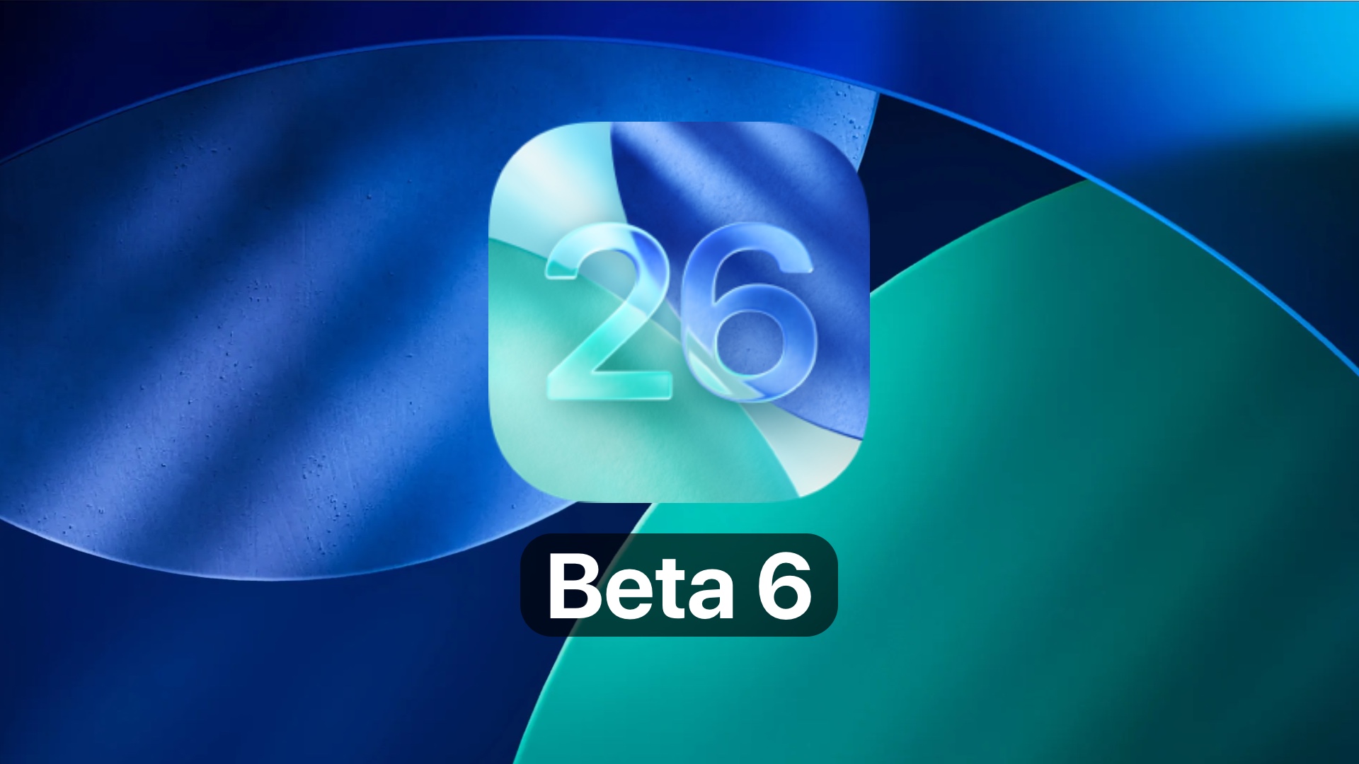 Apple Releases iOS 26 Beta 6 To Developers – What’s Changed