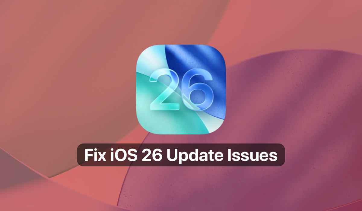 Can’t Update to iOS 26? Try These Fixes