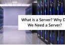 What is a Server? Why Do We Need a Server?