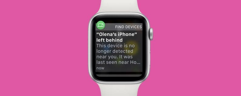 Oh Apple Watch avvisami se lasci l'iPhone! - iPhone Islam