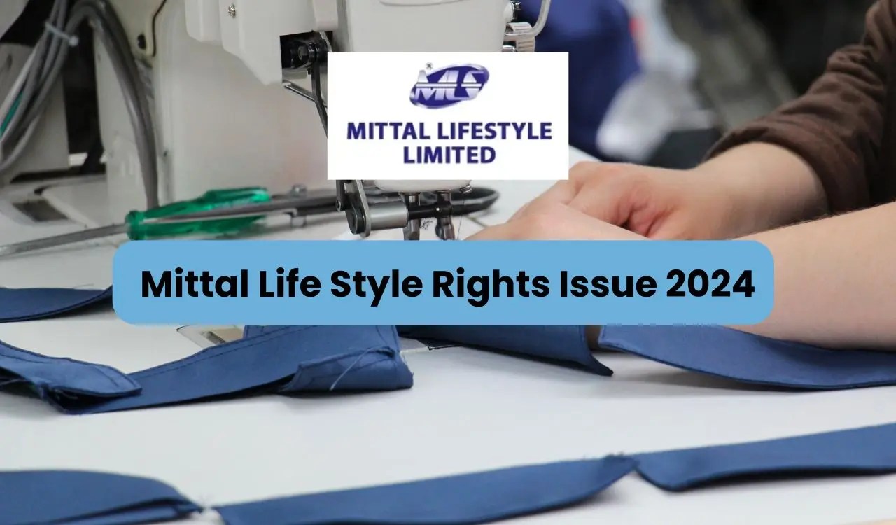 Mittal Life Style Rights Issue 2024