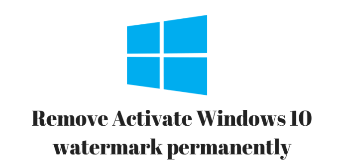 how to remove windows 10 activation watermark