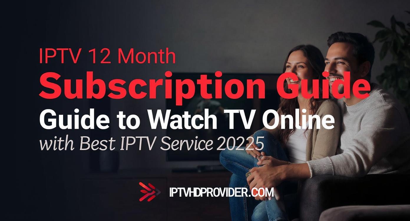 iptv 12 month subscription