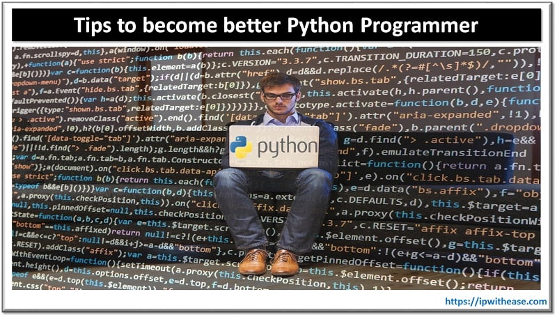 Top Tips to become better Python Programmer - IP With Ease