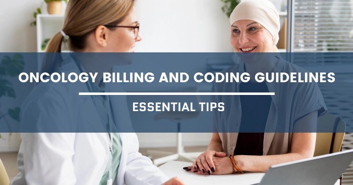Oncology billing and coding guidelines