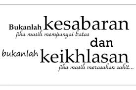 Dalam bahasa arab kata yaitu berasal dari kata sobaro yasbiru,. Sabar Dan Ikhlas Bahasa Arab